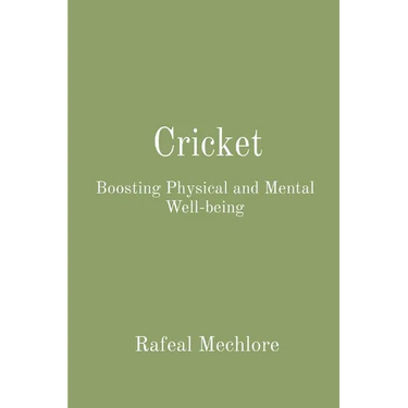 Cricket: Boosting Physical and Mental Well-being
