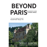 Beyond Paris: An insider's guide to Rural France