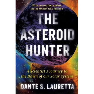The Asteroid Hunter: A Scientist's Journey to the Dawn of Our Solar System