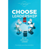 Choose Leadership: Be an effective leader