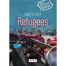 How to Help Refugees