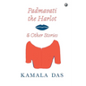 Padmavati the Harlot & Other Stories
