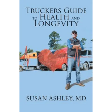 Truckers Guide to Health and Longevity
