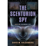 The Scenturion Spy: Book One - Becoming a Spy