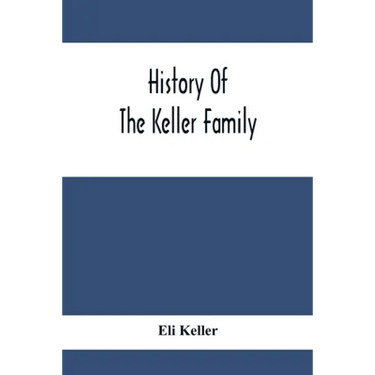 History Of The Keller Family