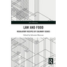 Law and Food: Regulatory Recipes of Culinary Issues