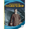 Voices from the Titanic's Crew