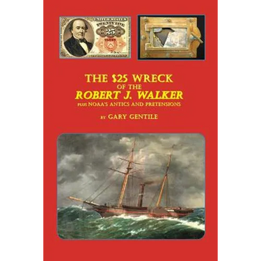 The $25 Wreck of the Robert J. Walker