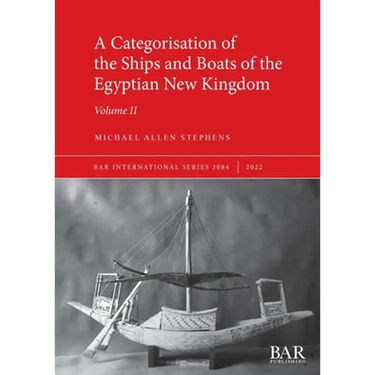 A Categorisation of the Ships and Boats of the Egyptian New Kingdom