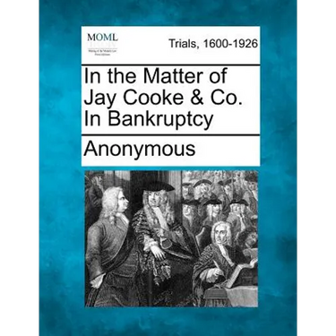 In the Matter of Jay Cooke & Co. in Bankruptcy