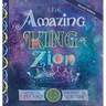 The Amazing King of Zion