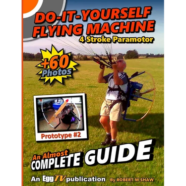 Do It Yourself Flying Machine. An Almost Complete Guide