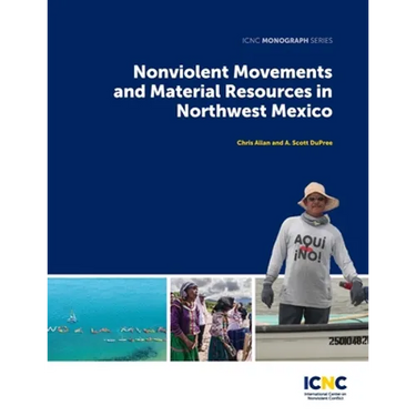 Nonviolent Movements and Material Resources in Northwest Mexico