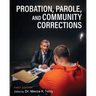 Probation, Parole, and Community Corrections