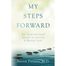My Steps Forward: An Inspirational Guide to Living a Better Life