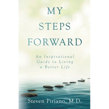 My Steps Forward: An Inspirational Guide to Living a Better Life