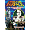 Sinister Serials of Boris Karloff, Bela Lugosi and Lon Chaney, Jr.