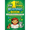 The 1st Grade Reading Book: A Decodable Reader with 25 Phonics Stories with Short Vowels and CVC Words
