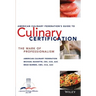 The American Culinary Federation's Guide to Culinary Certification: The Mark of Professionalism