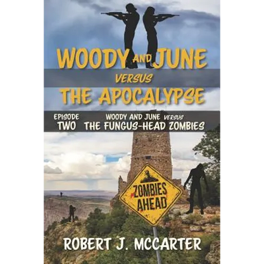 Woody and June versus the Fungus-Head Zombies