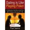 Date Smarter Using Poker Strategies: In Relationships, Know When to Hold Them & When to Fold Them