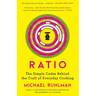 Ratio: The Simple Codes Behind the Craft of Everyday Cooking