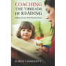 Coaching the Threads of Reading: Helping Teachers Build Reading Success