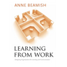 Learning from Work: Designing Organizations for Learning and Communication