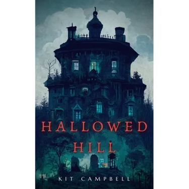 Hallowed Hill: A Gothic Mystery