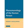 Phenomenology of the Human Person