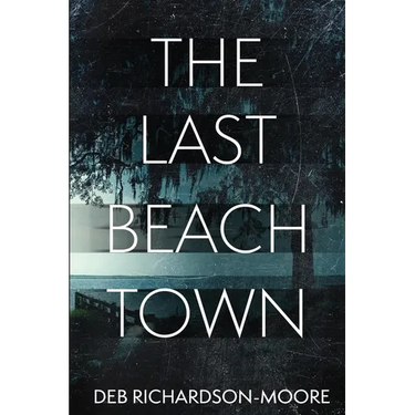 The Last Beach Town