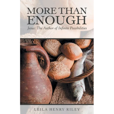 More Than Enough: Jesus: the Author of Infinite Possibilities