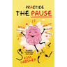 Practice the Pause