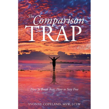 The Comparison Trap: How to Break Free, How to Stay Free