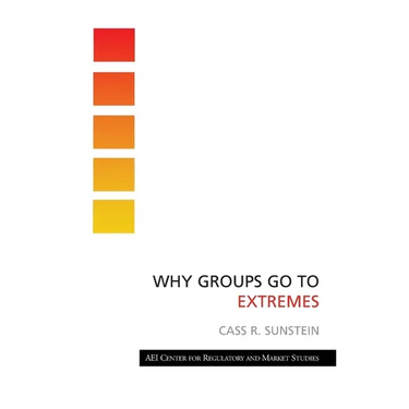 Why Groups Go to Extremes