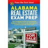 Alabama Real Estate Exam Prep: The Complete Guide to Passing the Alabama AMP Real Estate Salesperson License Exam the First Time!