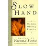 Slow Hand: Women Writing Erotica
