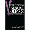 Understanding Sexual Violence: A Study of Convicted Rapists