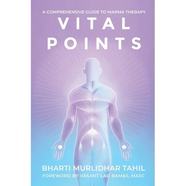 Vital Points: A Comprehensive Guide to Marma Therapy