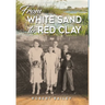 From White Sand to Red Clay