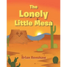 The Lonely Little Mesa