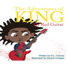 The Adventures of King: My Red Guitar