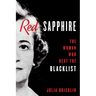 Red Sapphire: The Woman Who Beat the Blacklist