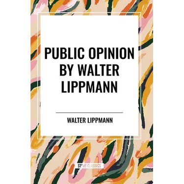 Public Opinion by Walter Lippmann