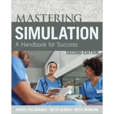 Mastering Simulation, Second Edition: A Handbook for Sucess
