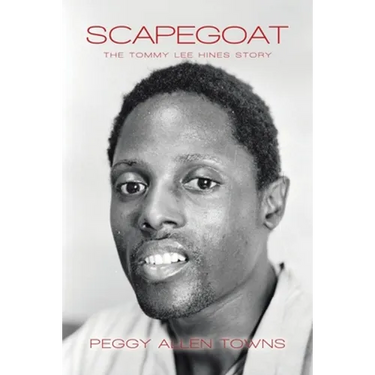 Scapegoat: The Tommy Lee Hines Story