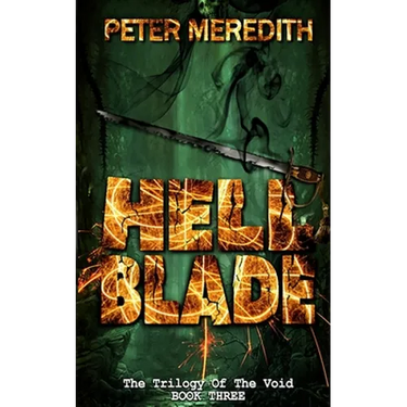 Hell Blade: The Trilogy of the Void Book 3