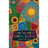 Into the Eye of Mental Illness