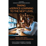 Taking Eservice-Learning to the Next Level: Models and Tools for Next Generation Implementation
