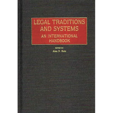 Legal Traditions and Systems: An International Handbook